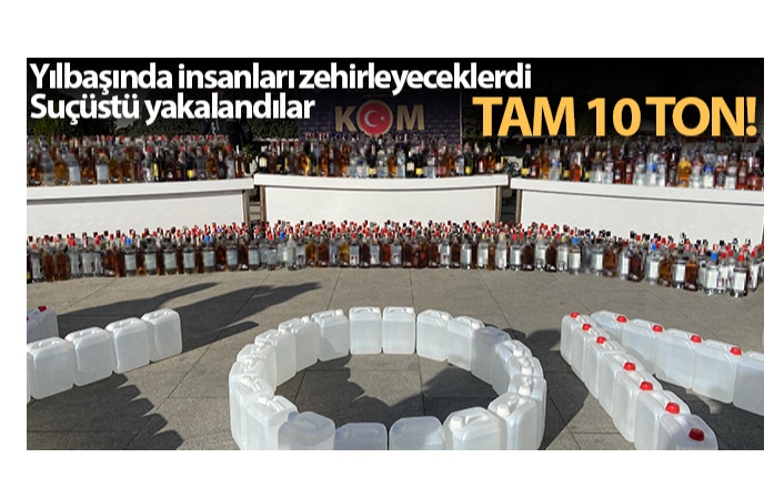 İSTANBUL'DA YILBAŞI ÖNCESİ 10 TON SAHTE ALKOL ELE GEÇİRİLDİ